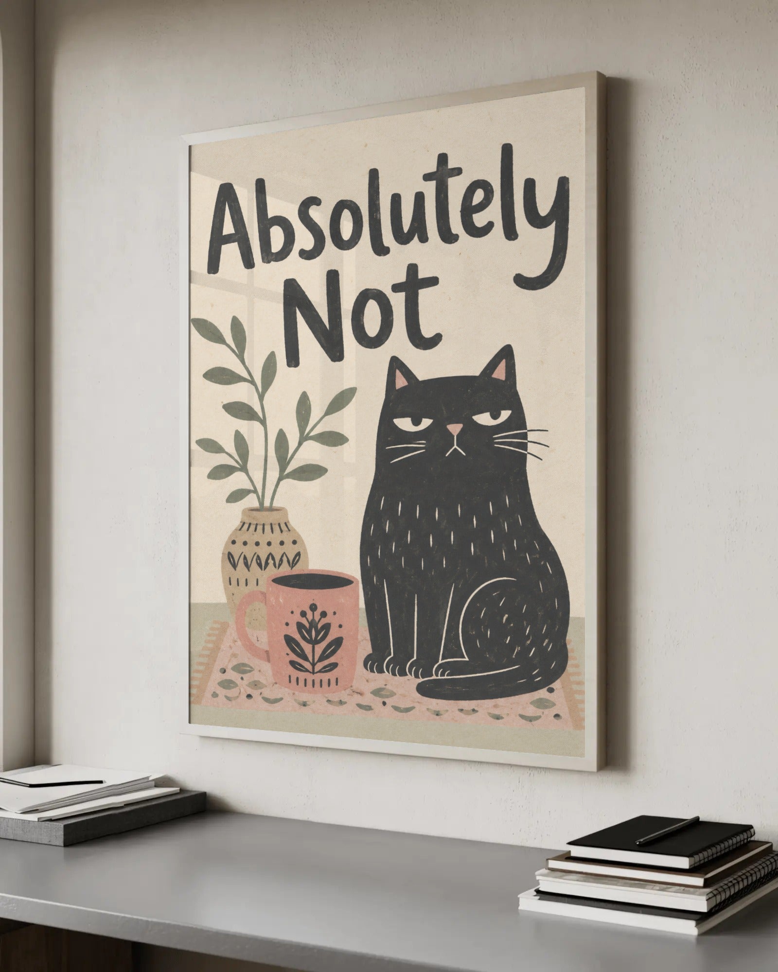 Funny art print of a grumpy black cat on a patterned rug beside a potted plant and a mug, with hand-lettered words Absolutely Not above, in cosy Scandinavian folk style with a cream, sage green, dusty pink and black palette.