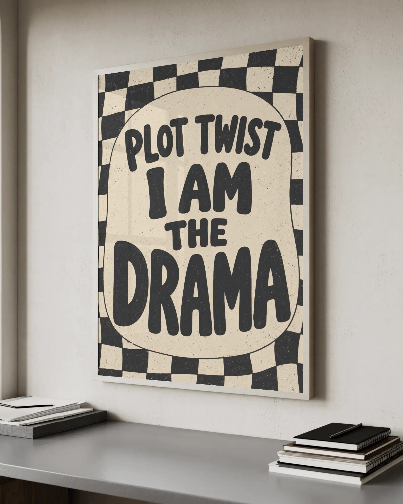 Retro 1970s groovy typographic art print in black on cream reading Plot twist: I am the drama in bold rounded lettering inside a wavy warped checkerboard border.